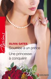 Soumise à un prince - Une princesse à conquérir - 1 Oct 2014