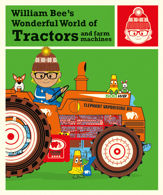 William Bee’s Wonderful World of Tractors and Farm Machines - 3 Jul 2018