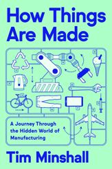 How Things Are Made - 6 May 2025