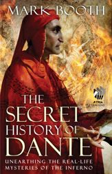 The Secret History of Dante - 18 Jun 2013