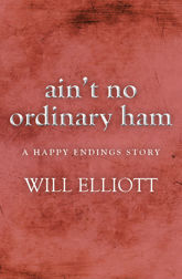 Ain't No Ordinary Ham - A Happy Endings Story - 1 May 2013