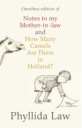 Notes to my Mother-in-Law and How Many Camels Are There in Holland?: Two-book Bundle - 27 Feb 2014