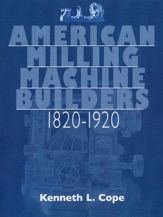 American Milling Machine Builders 1820-1920 - 13 Oct 2007