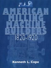 American Milling Machine Builders 1820-1920 - 13 Oct 2007
