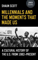 Millennials and the Moments That Made Us - 23 Feb 2018