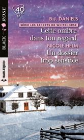 Cette ombre dans ton regard - Un dossier trop sensible - 1 Jun 2018