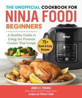 The Unofficial Cookbook for Ninja Foodi Beginners - 5 Nov 2019