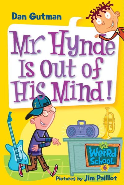 My Weird School #6: Mr. Hynde Is Out of His Mind!