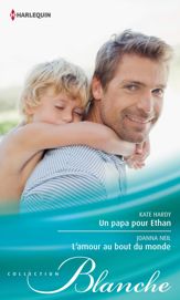 Un papa pour Ethan - L'amour au bout du monde - 15 Feb 2013