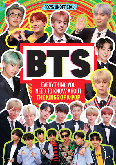 BTS: 100% Unofficial – Everything You Need to Know About the Kings of K-pop