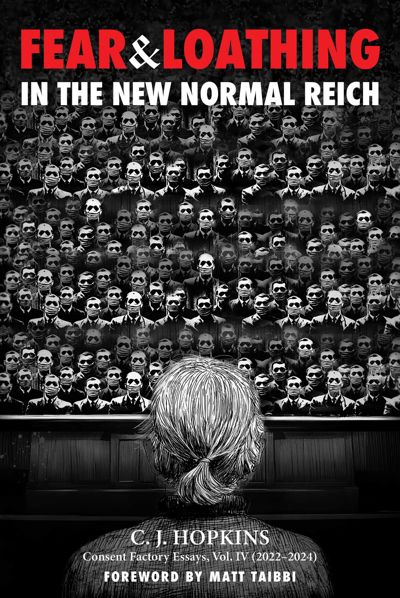 Fear and Loathing in the New Normal Reich
