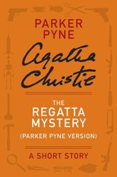 The Regatta Mystery (Parker Pyne Version) - 29 Oct 2013