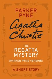 The Regatta Mystery (Parker Pyne Version) - 29 Oct 2013