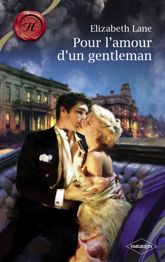 Pour l'amour d'un gentleman (Harlequin Les Historiques) - 1 Apr 2010