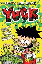 Yuck's Slime Monster - 1 May 2012