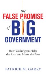 The False Promise of Big Government - 4 Jul 2023