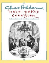 Chas Addams Half-Baked Cookbook - 16 Jun 2008