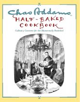 Chas Addams Half-Baked Cookbook - 16 Jun 2008