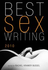 Best Sex Writing 2010 - 1 Feb 2010