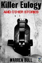 Killer Eulogy and Other Stories - 10 Jun 2013