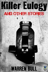 Killer Eulogy and Other Stories - 10 Jun 2013