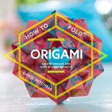 How to Fold Origami - 13 Apr 2017