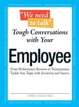 We Need To Talk - Tough Conversations With Your Employee - 17 Dec 2008