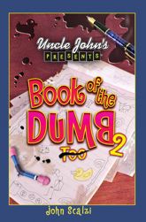 Uncle John's Presents Book of the Dumb 2 - 1 Oct 2012