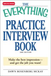 The Everything Practice Interview Book - 18 Mar 2009