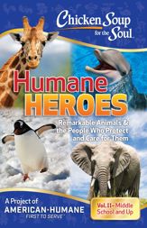 Chicken Soup for the Soul: Humane Heroes, Volume II - 7 Nov 2017