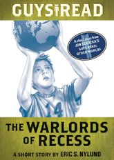 Guys Read: The Warlords of Recess - 17 Sep 2013