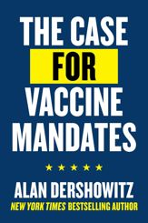 The Case for Vaccine Mandates - 26 Oct 2021