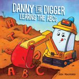 Danny the Digger Learns the ABCs - 26 Apr 2022