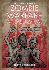 The Ultimate Book of Zombie Warfare and Survival - 15 Sep 2015