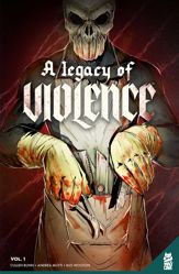 A Legacy Of Violence Vol. 1 - 4 Apr 2023