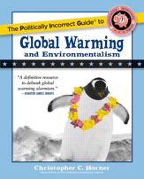 Politically Incorrect Guide to Global Warming and Environmentalism - 12 Feb 2007