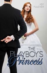 The Playboy's Princess - 25 Nov 2014