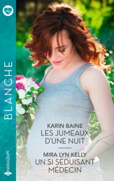 Les jumeaux d'une nuit - Un si séduisant médecin - 1 Jul 2024