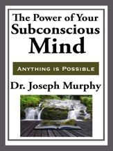 The Power of Your Subconscious Mind - 1 Nov 2012