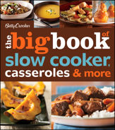 Betty Crocker The Big Book Of Slow Cooker, Casseroles & More - 21 Feb 2013