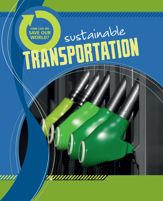 How Can We Save Our World? Sustainable Transportation - 1 Sep 2021