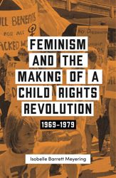Feminism and the Making of a Child Rights Revolution - 1 Feb 2022