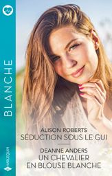 Séduction sous le gui - Un chevalier en blouse blanche - 1 Oct 2023