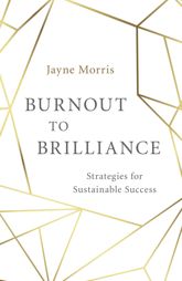 Burnout to Brilliance - 27 Mar 2015