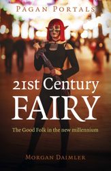 Pagan Portals - 21st Century Fairy - 27 Jan 2023