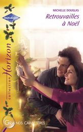 Retrouvailles à Noël (Harlequin Horizon) - 15 Dec 2008