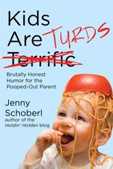 Kids Are Turds - 5 Apr 2016