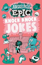Absolutely Epic Knock Knock Jokes - 15 Oct 2021