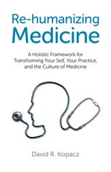Re-humanizing Medicine - 28 Nov 2014