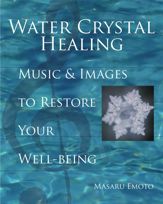 Water Crystal Healing - 24 Jul 2012